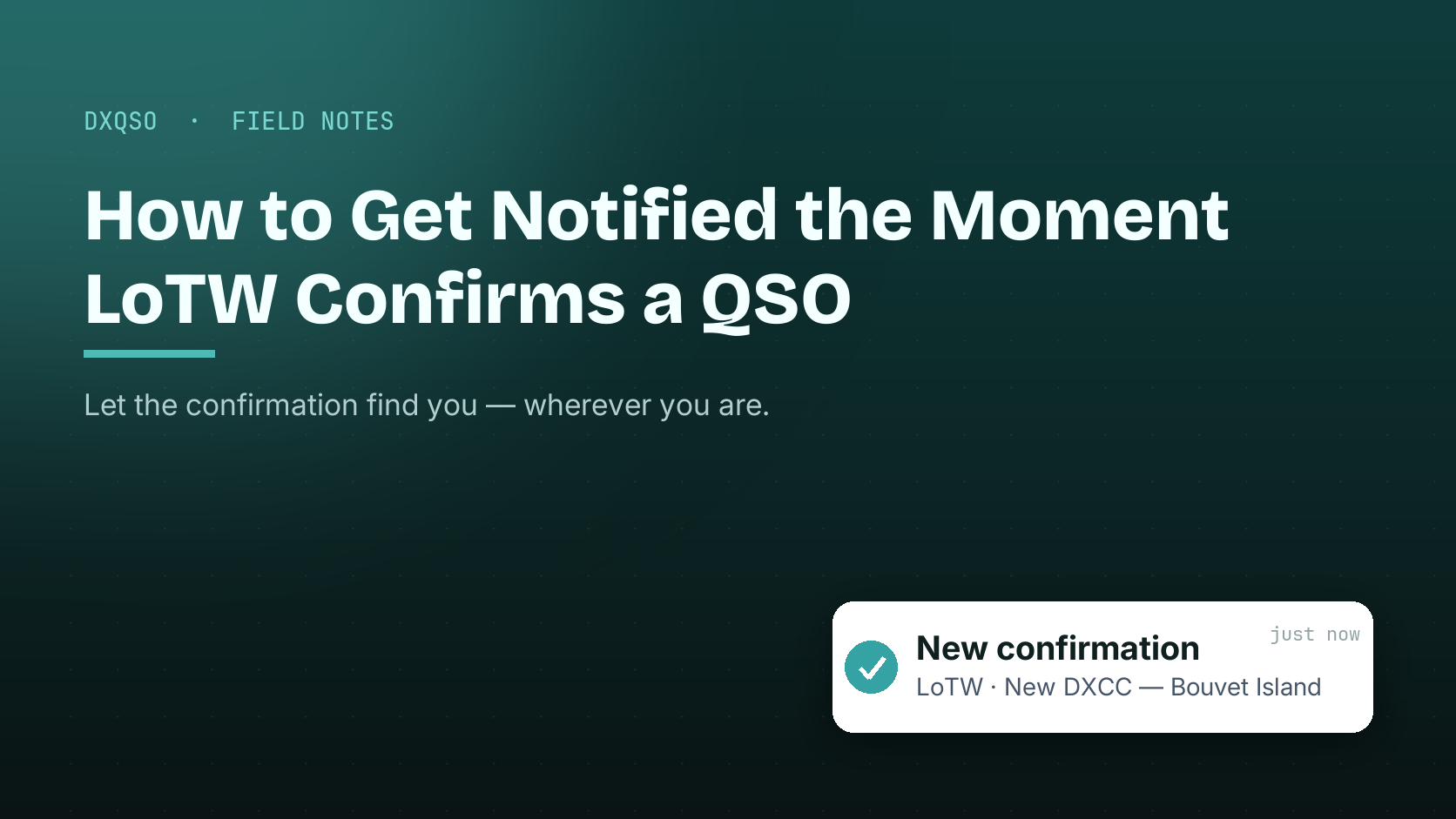 How to Get Notified the Moment LoTW Confirms a QSO